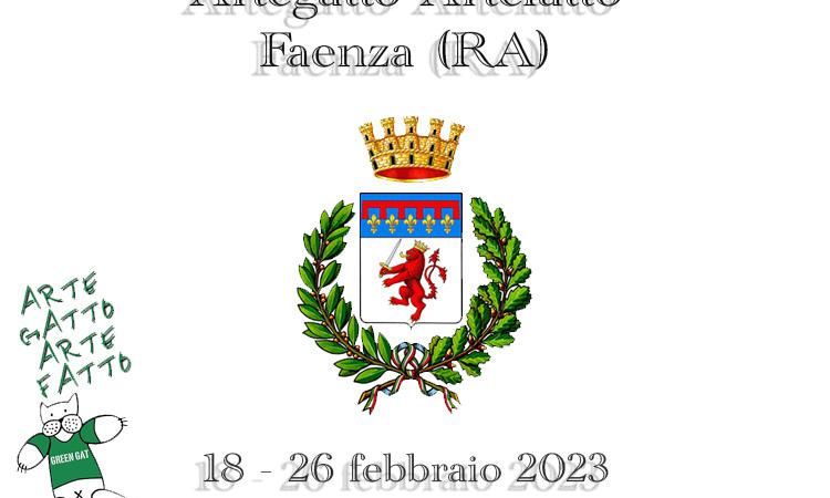 18 - 26 febbraio 2023 Artegatto Artefatto - Faenza