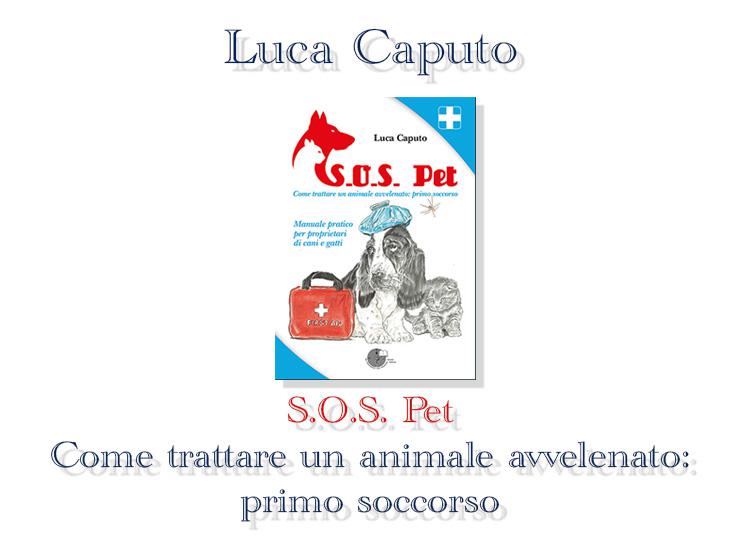 S.O.S. Pet Come trattare un animale avvelenato dott.Luca Caputo