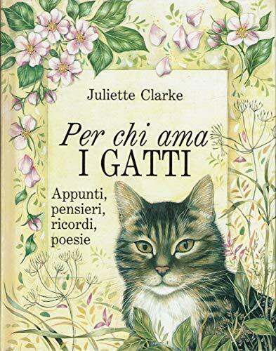 Per chi ama i gatti - Juliette Clarke