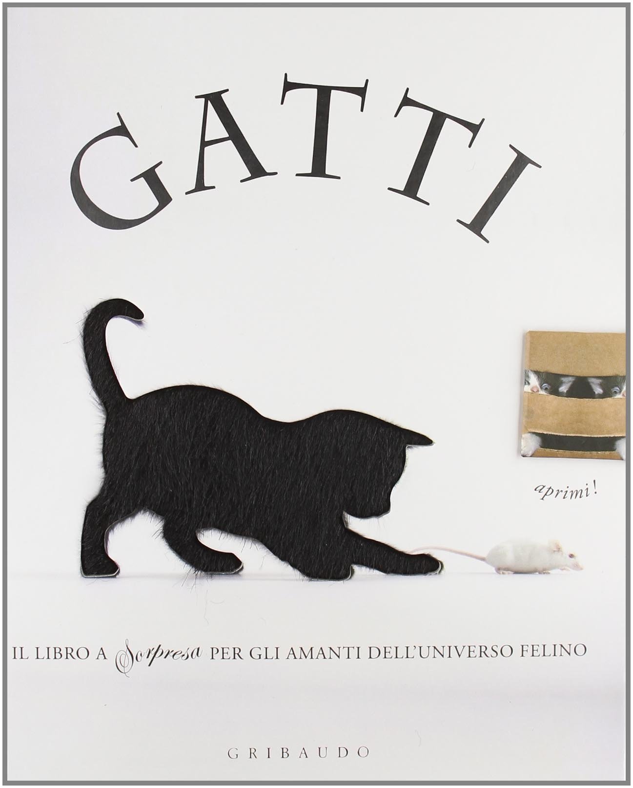 Gatti. Il libro a sorpresa per gli amanti dell'universo felino - Jean Cuvelier