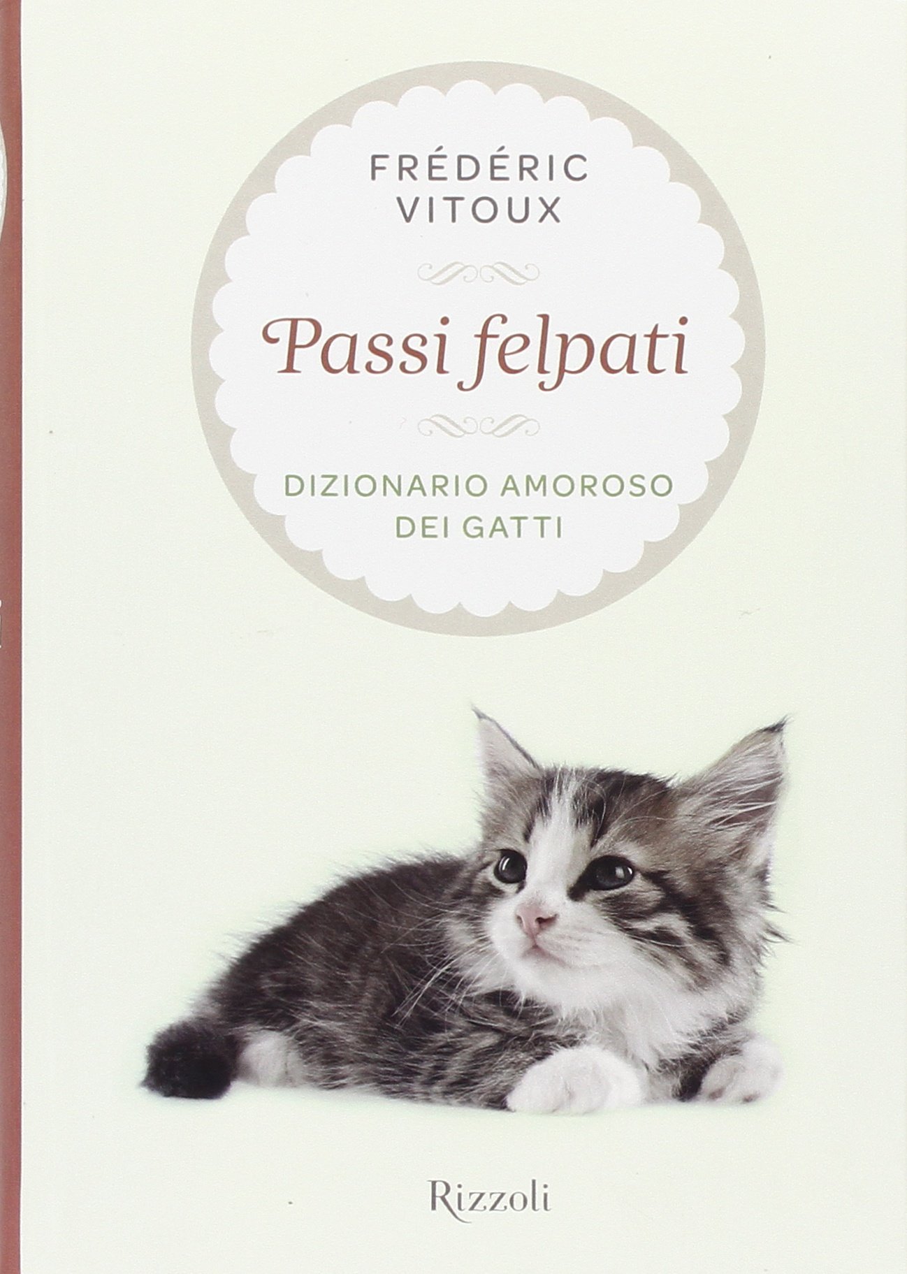 Passi felpati. Dizionario amoroso dei gatti - Fèdèric Vitoux